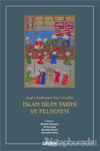 İslam Bilim Tarihi ve Felsefesi (Ciltli)