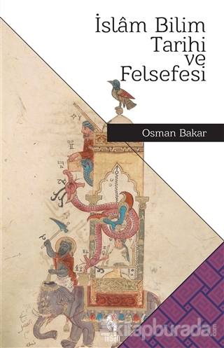 İslâm Bilim Tarihi ve Felsefesi %30 indirimli Osman Bakar