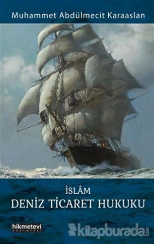 İslam Deniz Ticaret Hukuku Muhammet Abdülmecit Karaaslan