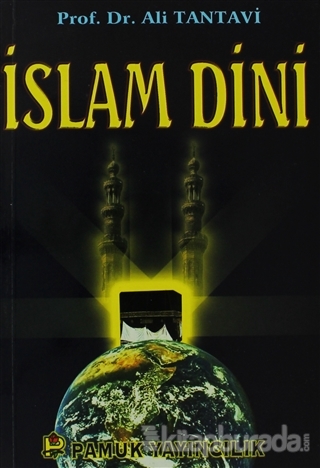 İslam Dini (Sohbet-001) Ali Tantâvî