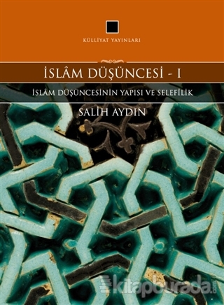 İslam Düşüncesi 1 - İslam Düşüncesinin Yapısı ve Selefilik