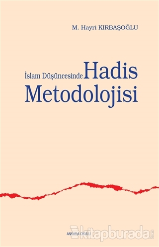 İslam Düşüncesinde Hadis Metodolojisi %40 indirimli M. Hayri Kırbaşoğl