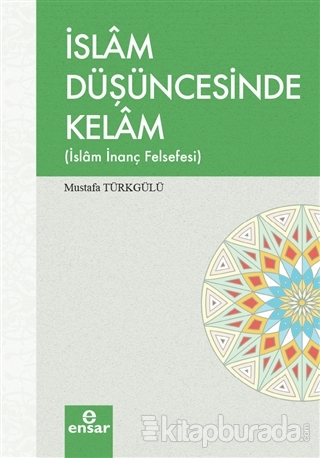 İslam Düşüncesinde Kelam Mustafa Türkgülü