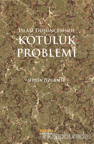 İslam Düşüncesinde Kötülük Problemi