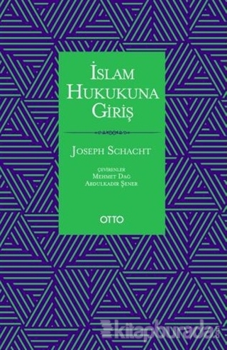 İslam Hukukuna Giriş (Ciltli) Joseph Schacht