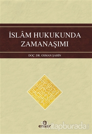 İslam Hukukunda Zamanaşımı %15 indirimli Osman Şahin