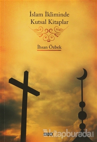İslam İkliminde Kutsal Kitaplar İhsan Özbek