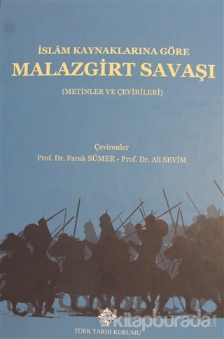 İslam Kaynaklarına Göre Malazgirt Savaşı (Ciltli)