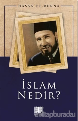 İslam Nedir? Hasan El-Benna