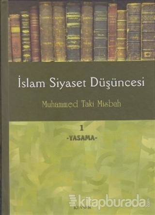 İslam Siyaset Düşüncesi 1 - Yasama (Ciltli) Muhammed Taki Misbah
