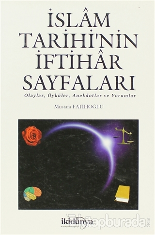 İslam Tarihi'nin İftihar Sayfaları Mustafa Fatihoğlu