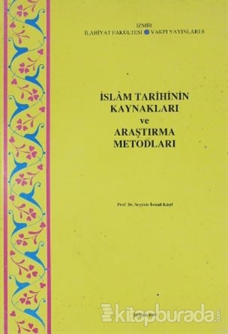 İslam Tarihinin Kaynakları ve Araştırma Metodları Seyyide İsmail Kaşif