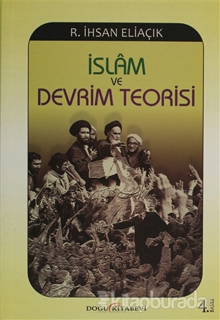İslam ve Devrim Teorisi %10 indirimli Recep İhsan Eliaçık