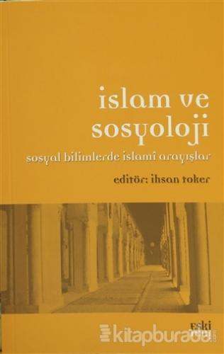 İslam ve Sosyoloji %30 indirimli İhsan Toker