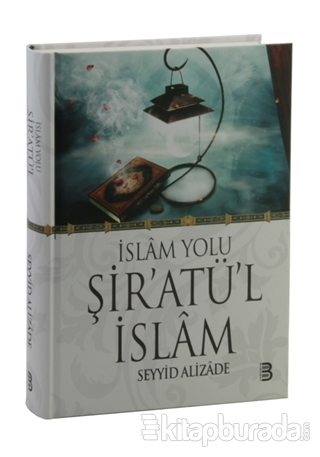 İslam Yolu Şiratü'l İslam (Ciltli)