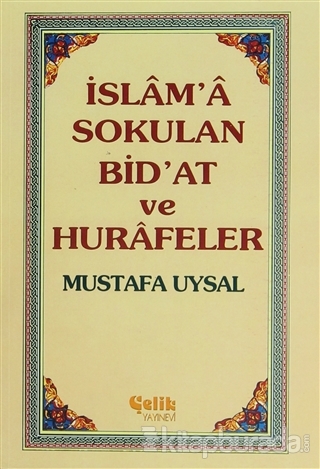 İslam'a Sokulan Bid'at ve Hurafeler (2 Cilt) %25 indirimli Mustafa Uys