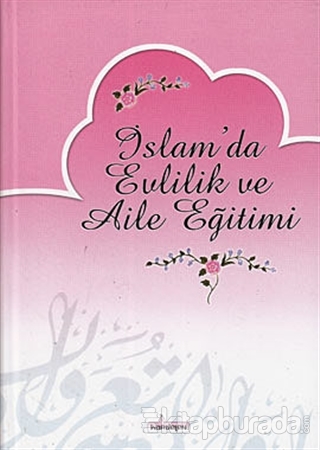 İslam'da Evlilik ve Aile Eğitimi (Ciltli)