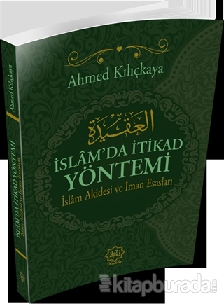 İslam'da İtikad Yöntemi Ahmed Kılıçkaya