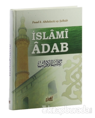 İslami Adab (Kitabu'l Adab Tercümesi) (Ciltli)
