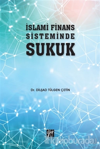 İslami Finans Sisteminde Sukuk Dilşad Tülgen Çetin