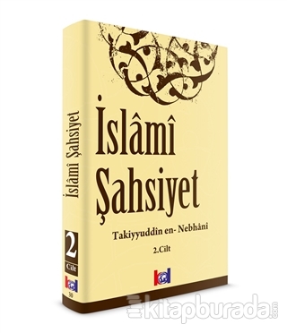 İslami Şahsiyet 2. Cilt Takiyyuddin En-Nebhani
