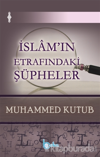 İslam'ın Etrafındaki Şüpheler Muhammed Kutub