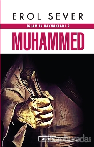 İslam'ın Kaynakları 2: Muhammed