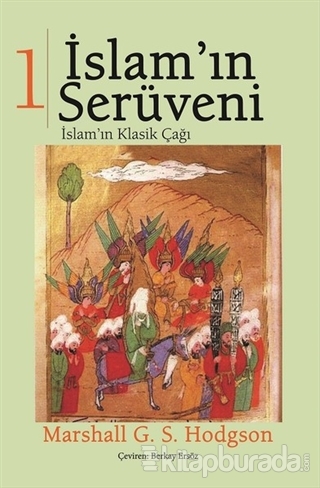 İslam'ın Serüveni Cilt: 1