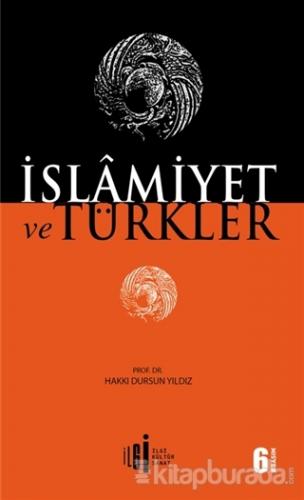 İslamiyet ve Türkler %15 indirimli Hakkı Dursun Yıldız