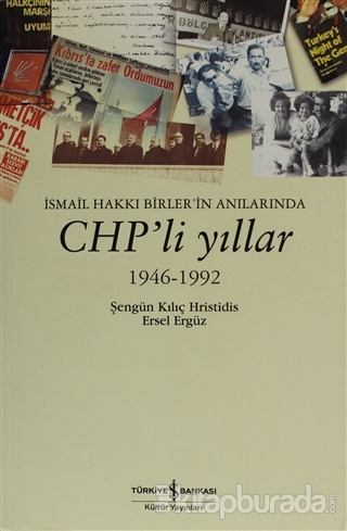 İsmail Hakkı Birler'in Anılarında CHP'li Yıllar
