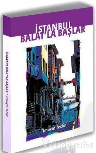 İstanbul Balat'la Başlar