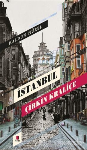 İstanbul Çirkin Kraliçe Haldun Hürel