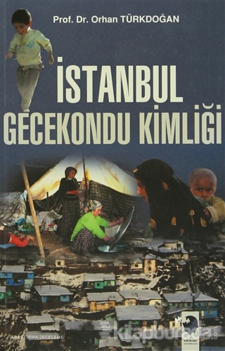 İstanbul Gecekondu Kimliği %15 indirimli Orhan Türkdoğan