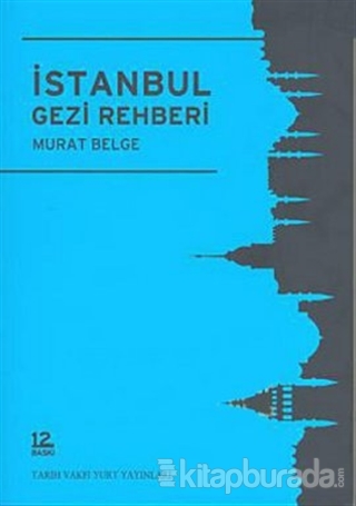 İstanbul Gezi Rehberi %15 indirimli Murat Belge