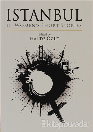 Istanbul in Women's Short Stories Hande Öğüt