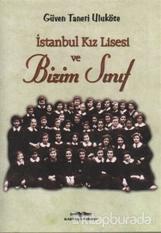 İstanbul Kız Lisesi ve Bizim Sınıf