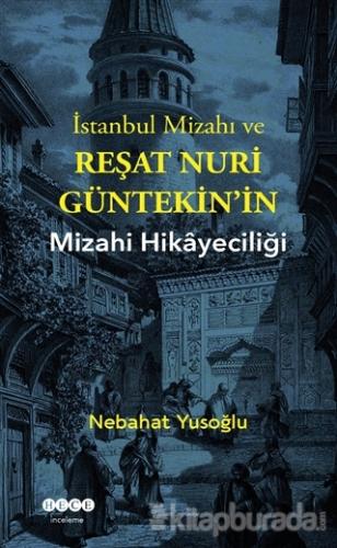 İstanbul Mizahı ve Reşat Nuri Güntekin'in Mizahi Hikayeciliği Nebahat 
