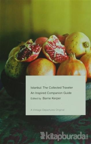 Istanbul: The Collected Traveler Barrie Kerper