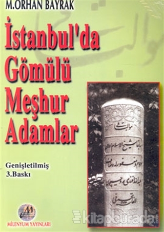 İstanbul'da Gömülü Meşhur Adamlar