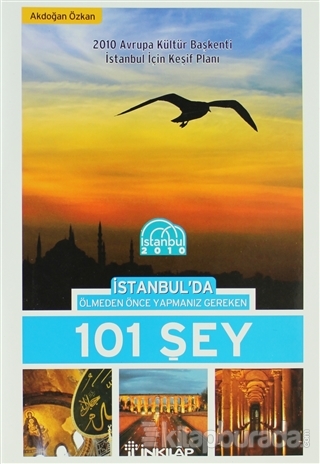 İstanbul'da Ölmeden Önce Yapmanız Gereken 101 Şey %30 indirimli Akdoğa