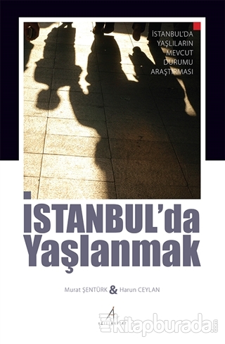 İstanbul'da Yaşlanmak %15 indirimli Murat Şentürk