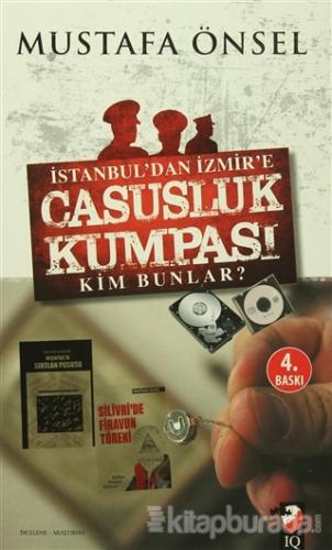 İstanbul'dan İzmire Casusluk Kumpası Kim Bunlar? %15 indirimli Mustafa