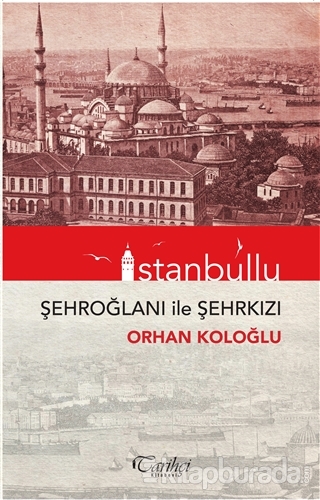 İstanbullu - Şehroğlanı ile Şehrkızı Orhan Koloğlu