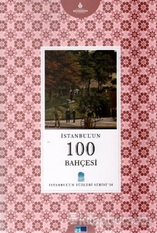 İstanbul'un 100 Bahçesi %15 indirimli Uğur Aktaş