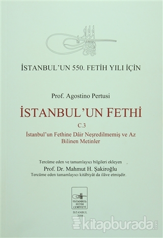 İstanbul'un Fethi Cilt: 3 Agostino Pertusi