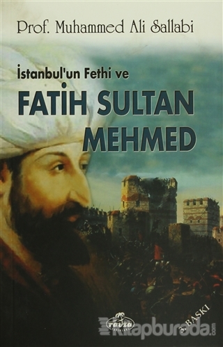 İstanbul'un Fethi ve Fatih Sultan Mehmed Ali Muhammed Sallabi