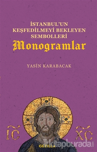 İstanbul'un Keşfedilmeyi Bekleyen Sembolleri Monogramlar Yasin Karabac