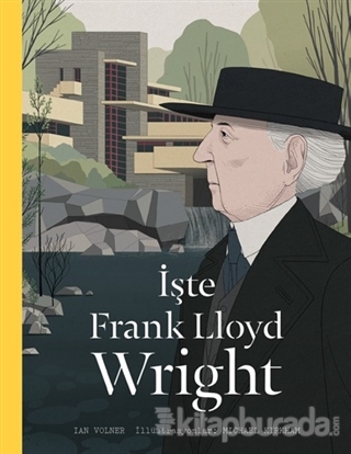 İşte Frank Lloyd Wright Ian Volner