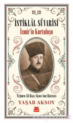 İstiklal Süvarisi - İzmir'in Kurtuluşu Yaşar Aksoy