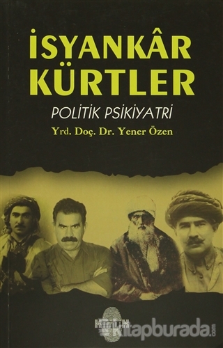 İsyankar Kürtler Yener Özen